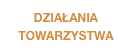 DZIAŁANIA TOWARZYSTWA